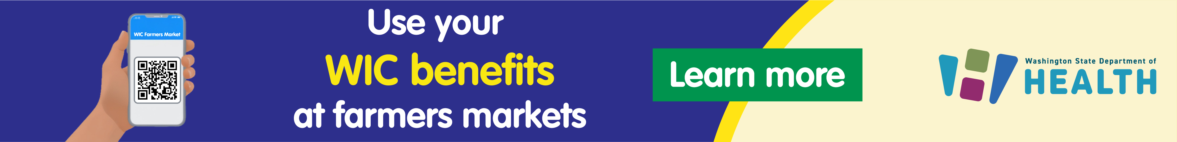 Campaign banner with words stating Use your WIC benefits at farmers markets